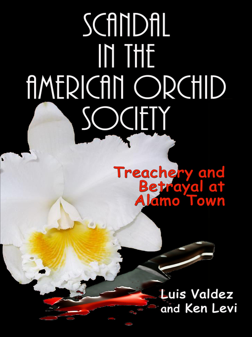Title details for Scandal in the American Orchid Society by Luis Valdez - Available